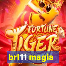 brl11 magia